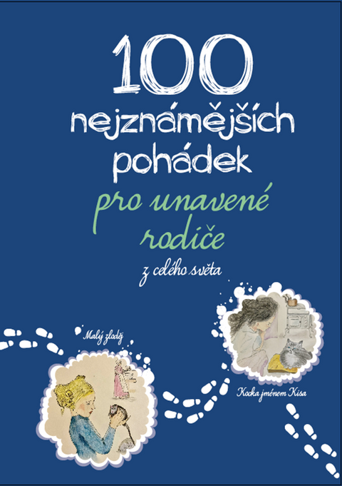 Obrázek produktu: 100 nejznámějších pohádek pro unavené rodiče: z celého světa