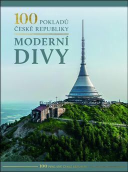 Obrázek produktu: 100 pokladů České republiky: Moderní divy