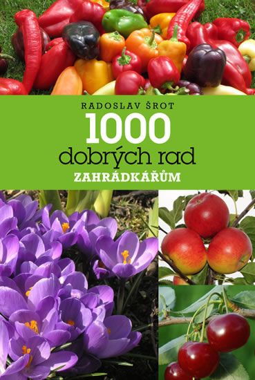 Obrázek produktu: 1000 dobrých rad zahrádkářům