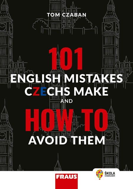 101 English Mistakes Czechs Make and How to Avoid Them