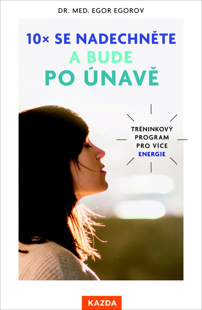 10x se nadechněte a bude po únavě - Egor Egorov