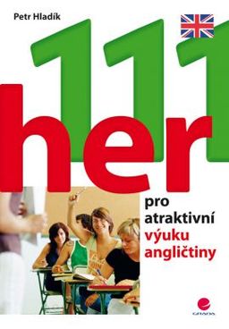 Obrázek produktu: 111 her pro atraktivní výuku angličtiny