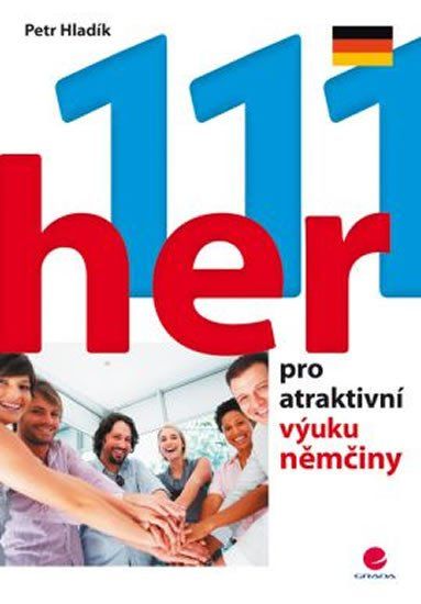 Obrázek produktu: 111 her pro atraktivní výuku němčiny