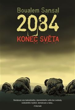 2084 - Konec světa - Boualem Sansal