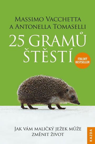 Obrázek produktu: 25 gramů štěstí - Jak vám maličký ježek může změnit život
