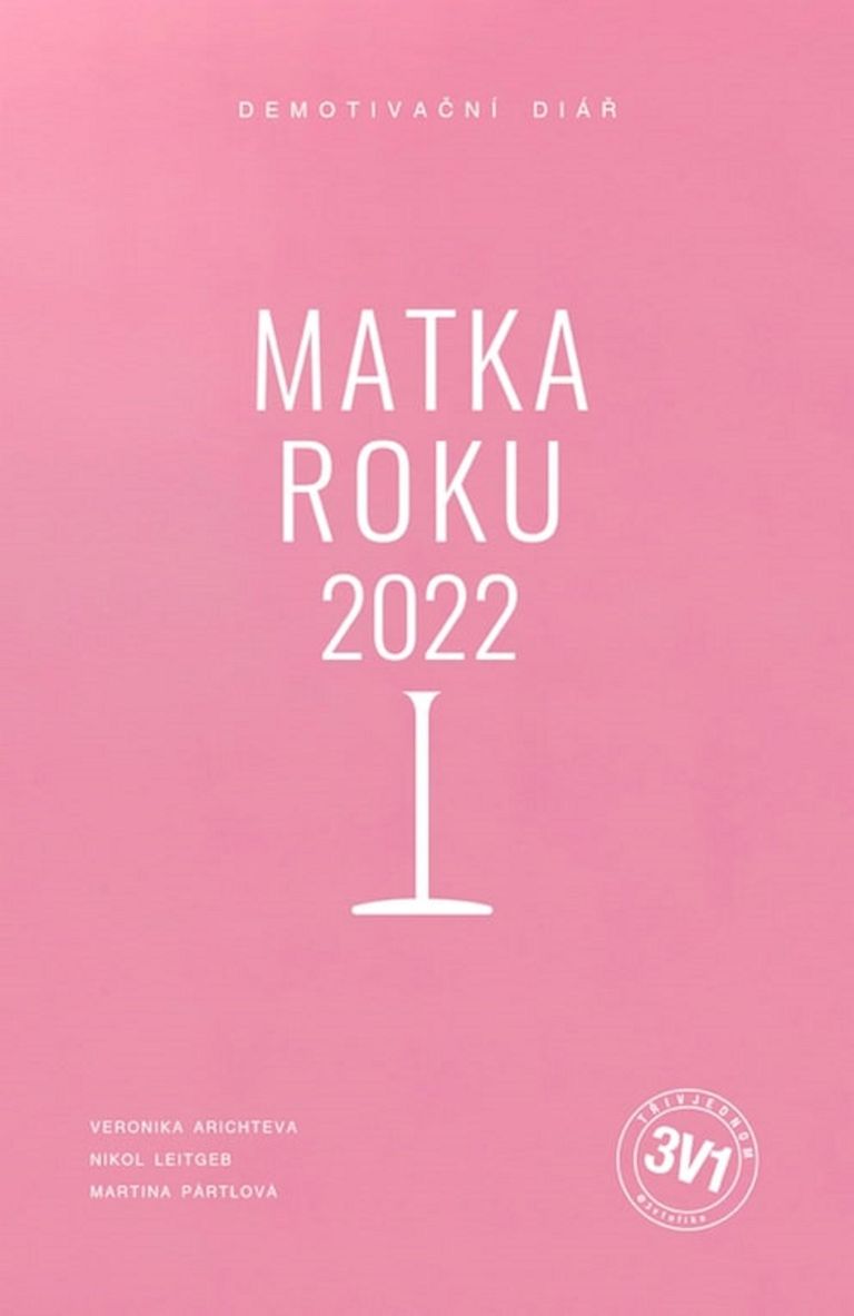 3 v 1: Demotivační diář - Matka roku 2022 - Veronika Arichteva, Martina Pártlová, Nikol Štíbrová