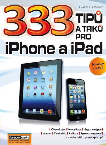 Obrázek produktu: 333 tipů a triků pro iPhone a iPad + novinky v iOS 6
