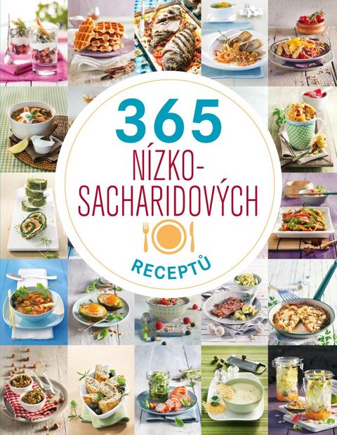 Obrázek produktu: 365 nízkosacharidových receptů