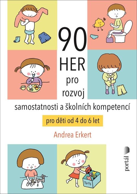 Obrázek produktu: 90 her pro rozvoj samostatnosti a školních kompetencí pro děti od 4 do 6 let