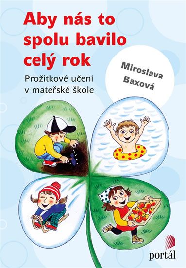 Obrázek produktu: Aby nás to spolu bavilo celý rok - Prožitkové učení v mateřské škole