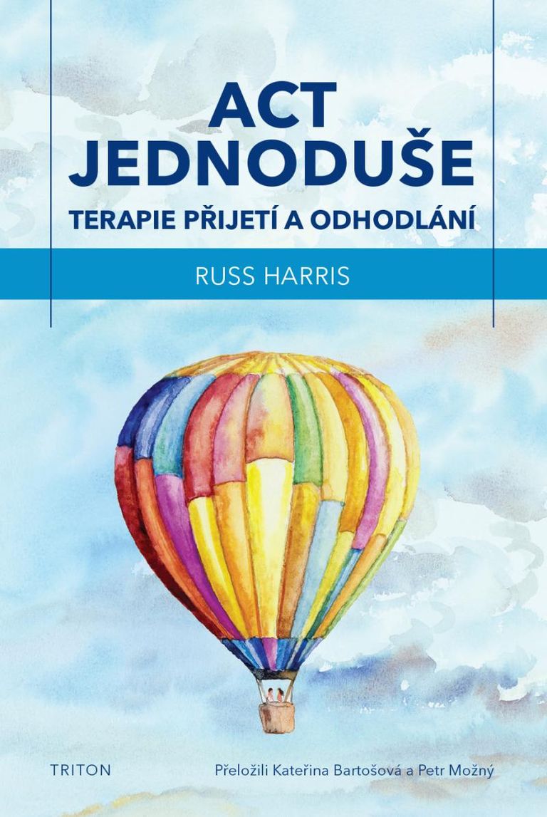 ACT jednoduše - Terapie přijetí a odhodlání