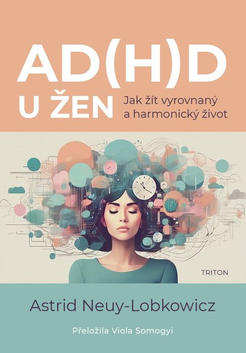 Obrázek produktu: AD(H)D u žen - Jak žít vyrovnaný a harmonicý život