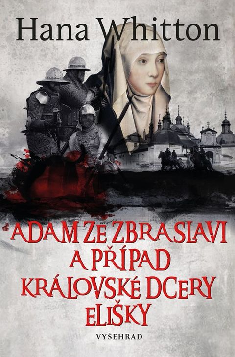 Obrázek produktu: Adam ze Zbraslavi a případ královské dcery Elišky