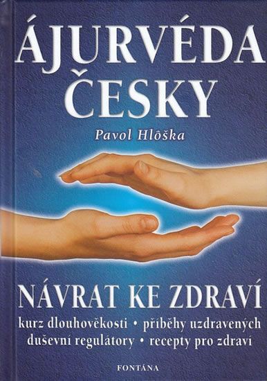 Obrázek produktu: Ájurvéda česky - Návrat ke zdraví
