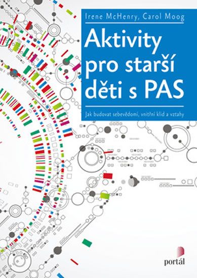Obrázek produktu: Aktivity pro starší děti s PAS - Jak budovat sebevědomí, vnitřní klid a vztahy