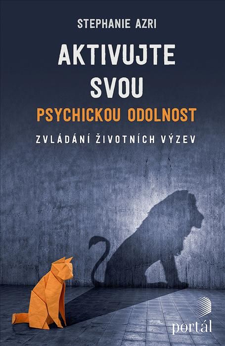 Obrázek produktu: Aktivujte svou psychickou odolnost - Zvládání životních výzev