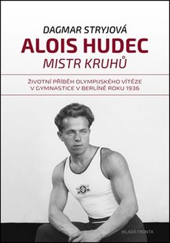 Alois Hudec – mistr kruhů - Dagmar Stryjová