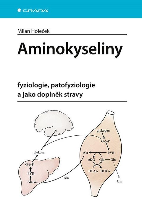 Obrázek produktu: Aminokyseliny - fyziologie, patofyziologie a jako doplněk stravy