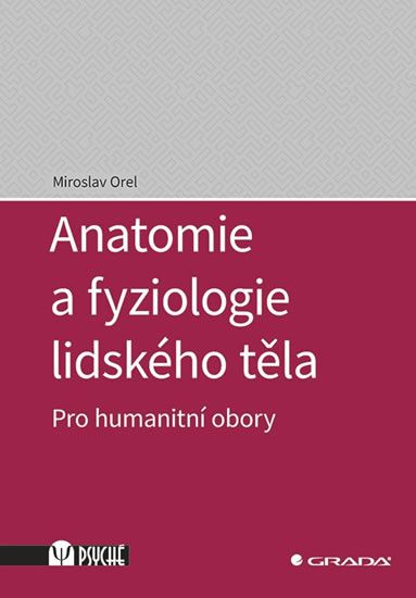 Obrázek produktu: Anatomie a fyziologie lidského těla pro humanitní obory