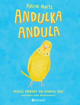 Obrázek produktu: Andulka Andula / Veselé příběhy na dobrou noc
