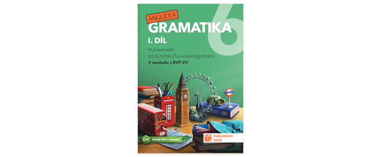 Anglická gramatika 6 - 1. díl TAKTIK International, s.r.o