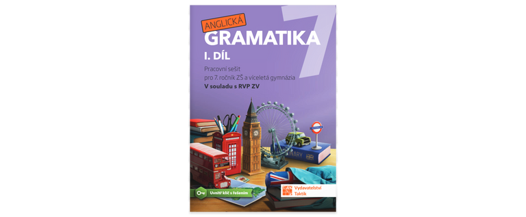 Anglická gramatika 7 - 1. díl TAKTIK International, s.r.o