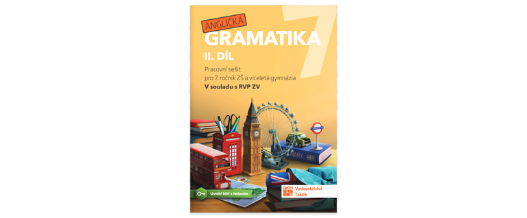 Anglická gramatika 7 - 2. díl TAKTIK International, s.r.o