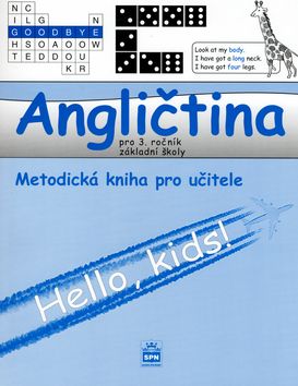 Angličtina pro 3.ročník základní školy Hello, kids! - metodická příručka SPN - pedagog. nakladatelství