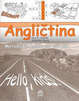 Angličtina 4.r. ZŠ Hello kids! - Metodická kniha pro učitele