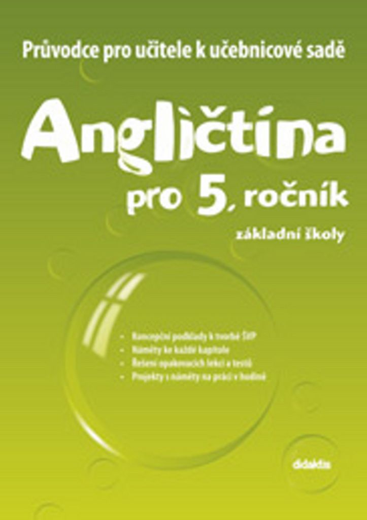 Průvodce k učebnicím Angličtiny (5. roč. ZŠ) Didaktis