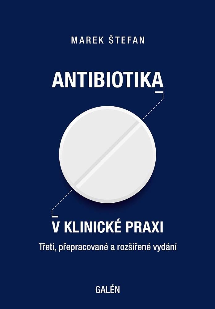 Antibiotika v klinické praxi - Marek Štefan