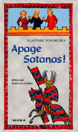 Obrázek produktu: Apage Satanas! - Hříšní lidé Království českého