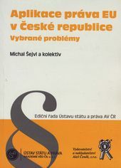 Obrázek produktu: Aplikace práva EU v České republice - vybrané problémy
