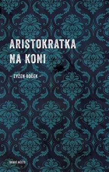 Obrázek produktu: Aristokratka na koni