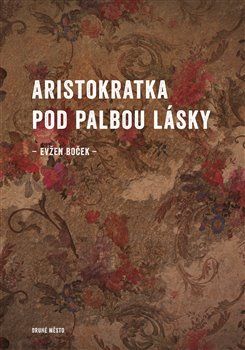 Obrázek produktu: Aristokratka pod palbou lásky