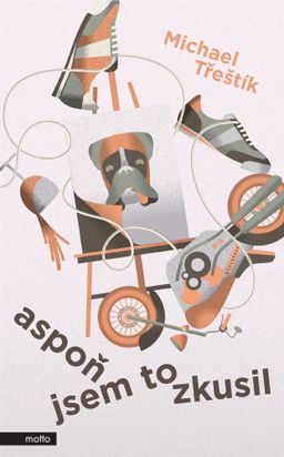 Obrázek produktu: Aspoň jsem to zkusil