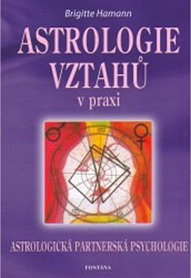 Astrologie vztahů v praxi - Brigitte Hamann