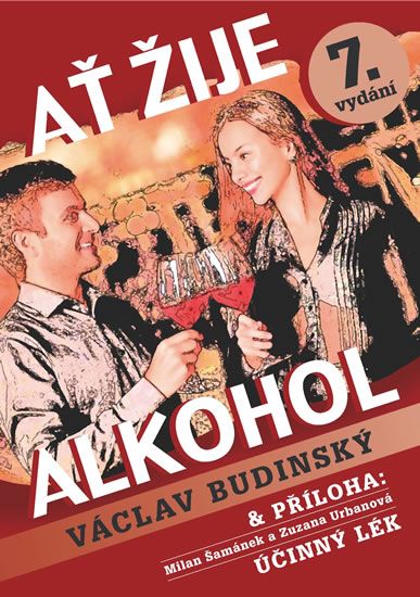 Levně Ať žije alkohol s přílohou Účinný lék