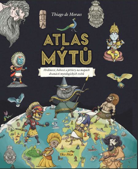 ATLAS MÝTŮ – Mytický svět bohů
