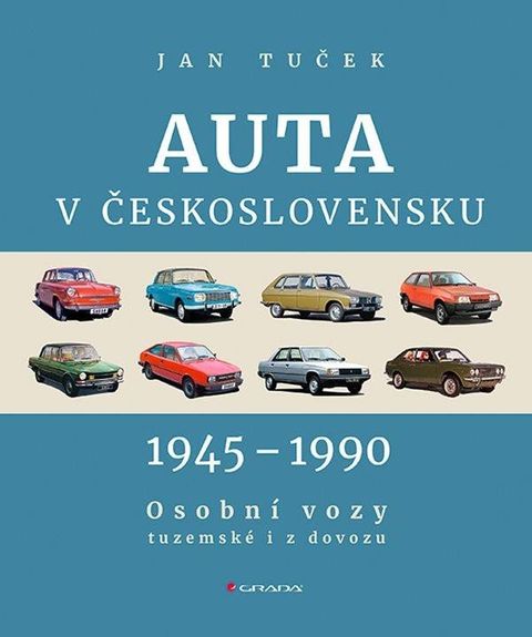 Obrázek produktu: Auta v Československu 1945-1990 Osobní vozy tuzemské i z dovozu