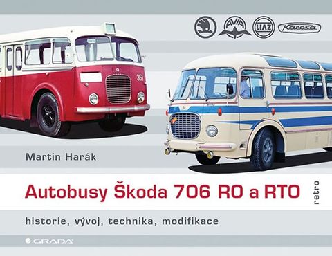 Obrázek produktu: Autobusy Škoda 706 RO a RTO - historie, vývoj, technika, modifikace