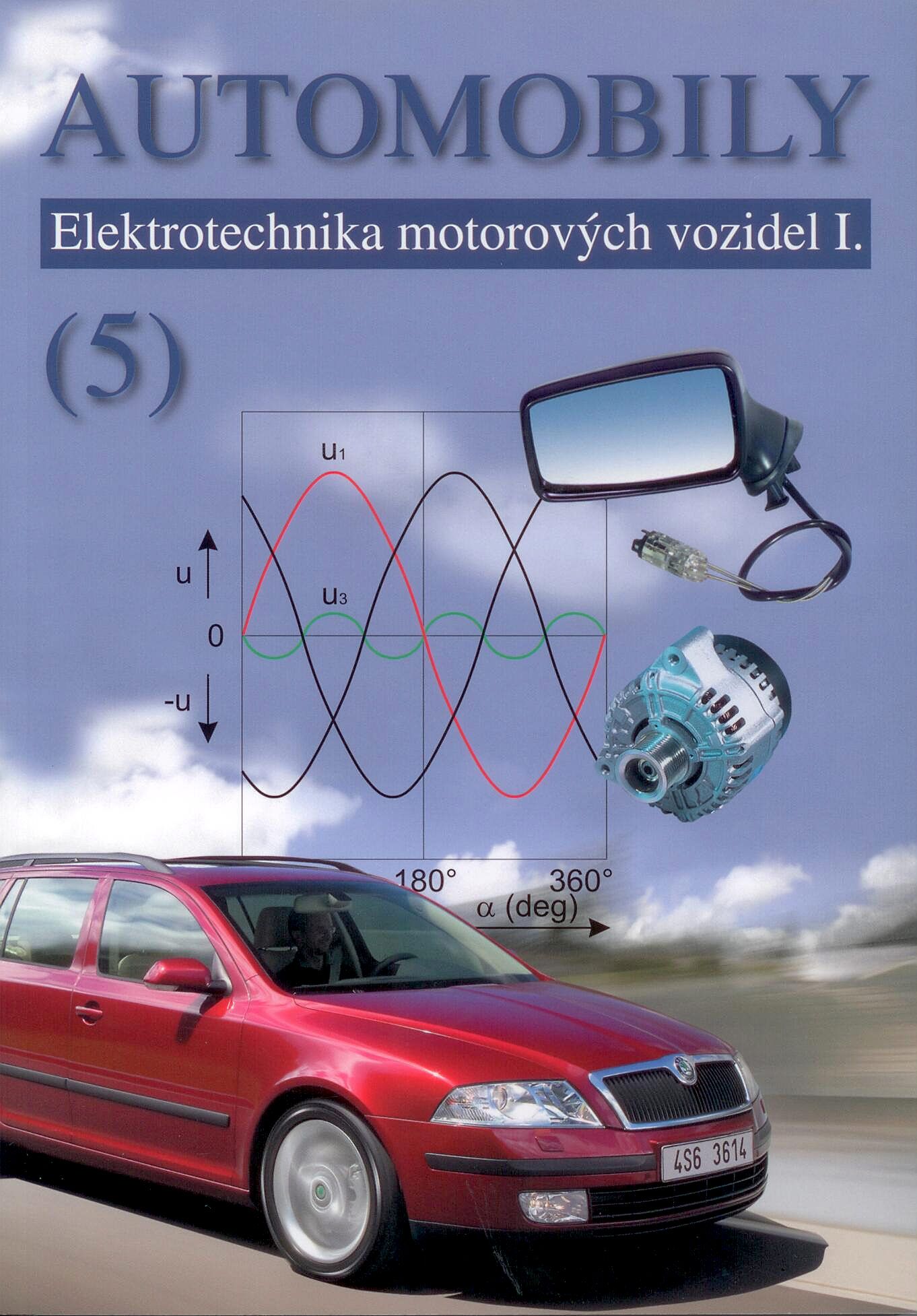 Automobily 5 - Elektrotechnika motorových vozidel I.