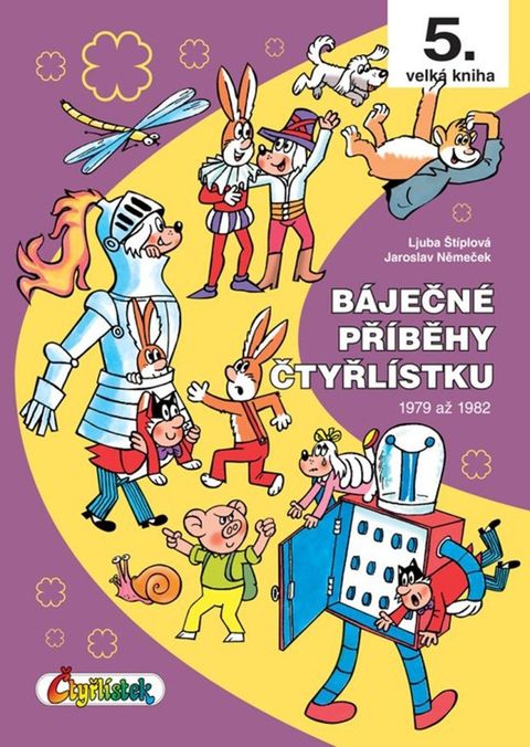 Obrázek produktu: Báječné příběhy Čtyřlístku 1979 až 1982  / 5. velká kniha