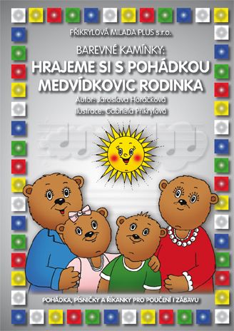 Barevné kamínky - Hrajeme si s pohádkou Medvídkovic rodinka