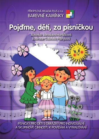 Barevné kamínky - Pojďme, děti za písníčkou