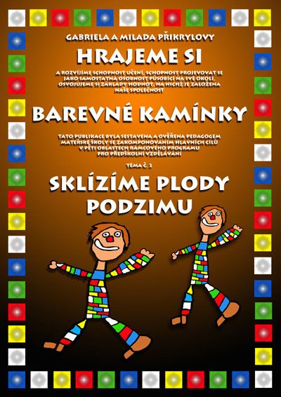 Barevné kamínky - téma č.2: Sklízíme plody podzimu