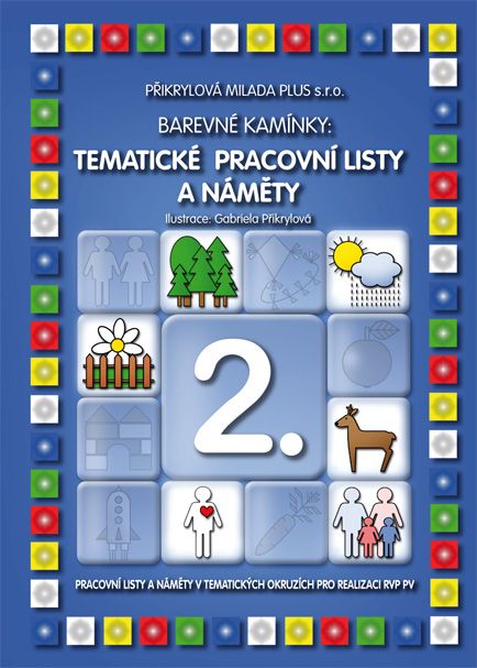 Levně Barevné kamínky - Tematické pracovní listy a náměty 2.
