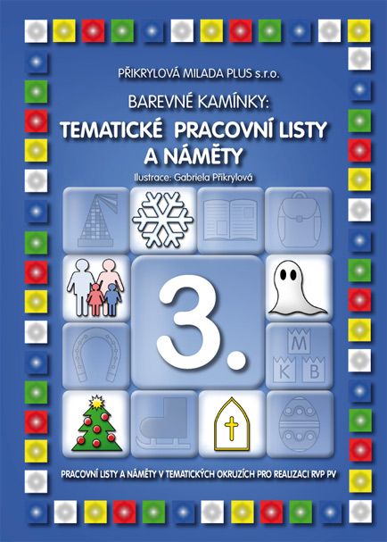 Levně Barevné kamínky - Tématické pracovní listy a náměty 3 - Zima
