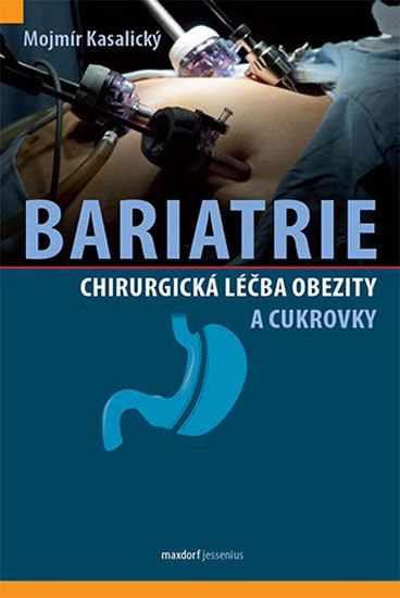 Levně Bariatrie - Chirurgická léčba obezity a cukrovky