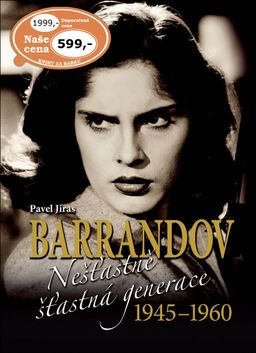 Obrázek produktu: Barrandov Nešťastně šťastná generace 1945-1960